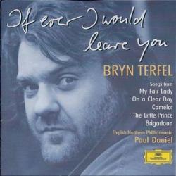 BRYN TERFEL IF EVER I WOULD LEAVE YOU Фирменный CD BRYN TERFEL IF EVER I WOULD LEAVE YOU Фирменный CD