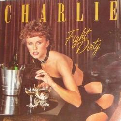 CHARLIE Fight Dirty Виниловая пластинка 