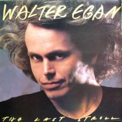 WALTER EGAN THE LAST STROLL Виниловая пластинка 