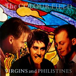 COLOUR FIELD VIRGINS AND PHILISTINES Виниловая пластинка 