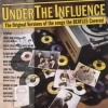 Under The Influence, The Original Versions Of The Songs The Beatles Covered