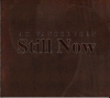 Still Now