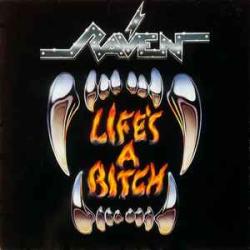 RAVEN LIFE'S A BITCH Виниловая пластинка 