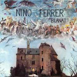 NINO FERRER BLANAT Виниловая пластинка NINO FERRER BLANAT Виниловая пластинка