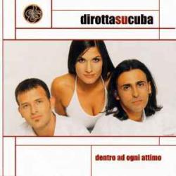 DIROTTA SU CUBA DENTRO AD OGNI ATTIMO Фирменный CD 