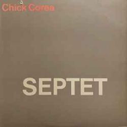 CHICK COREA SEPTET Виниловая пластинка 