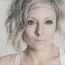 CHRISTINA MARTIN IT'LL BE ALRIGHT Фирменный CD CHRISTINA MARTIN IT'LL BE ALRIGHT Фирменный CD