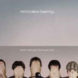 MATCHBOX TWENTY MORE THAN YOU THINK YOU ARE Фирменный CD MATCHBOX TWENTY MORE THAN YOU THINK YOU ARE Фирменный CD