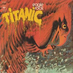 TITANIC Eagle Rock Виниловая пластинка 