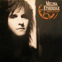MELISSA ETHERIDGE BRAVE AND CRAZY Виниловая пластинка 