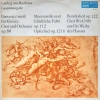 Fantasie C-moll Für Klavier, Chor Und Orchester Op.80 / Meeresstille Und Glückliche Fahrt Op.112 / Opferlied Op.121b / Bundeslied Op.122 / Chor WoO 98 Aus Die Weihe Des Hauses