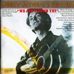 Jess Pearson Woody Guthrie's Friends "We Ain't Down Yet" Фирменный CD 