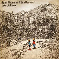 Jerry Goodman & Jan Hammer Like Children Виниловая пластинка 