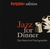 Jazz For Dinner (Den Abend Mit Musik Genießen)