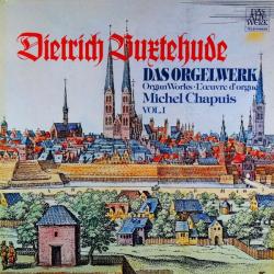 BUXTEHUDE   MICHEL CHAPUIS Das Orgelwerk = Organ Works = L'Œuvre D'Orgue Vol. I Виниловая пластинка 