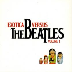 VARIOUS Exotica Versus The Beatles (Volume 1) Фирменный CD 