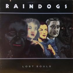 RAINDOGS LOST SOULS Виниловая пластинка 