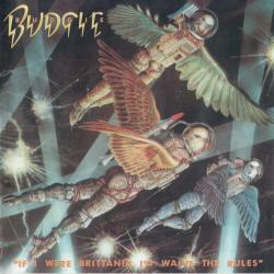 BUDGIE If I Were Brittania I'd Waive The Rules Фирменный CD 