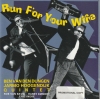 Run For Your Wife Run For Your Wife