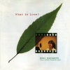 What Is Love? What Is Love?