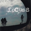 FOCUS 8 FOCUS 8