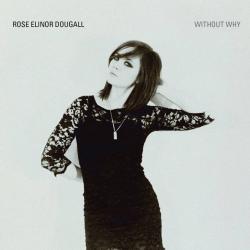 Rose Elinor Dougall Without Why Фирменный CD 