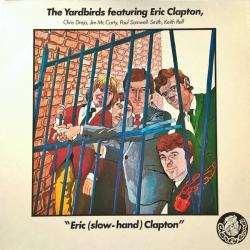 YARDBIRDS feat. ERIC CLAPTON ERIC (SLOW-HAND) CLAPTON Виниловая пластинка 