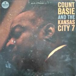COUNT BASIE AND THE KANSAS CITY 7 Count Basie And The Kansas City 7 Виниловая пластинка COUNT BASIE AND THE KANSAS CITY 7 Count Basie And The Kansas City 7 Виниловая пластинка