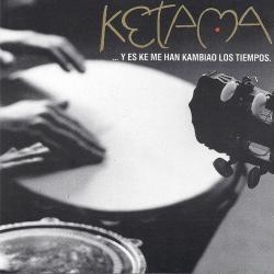 Ketama ...Y Es Ke Me Han Kambiao Los Tiempos Фирменный CD 