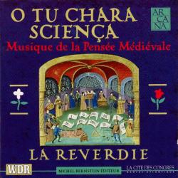 La Reverdie O Tu Chara Sciença - Musique De La Pensée Médiévale Фирменный CD 