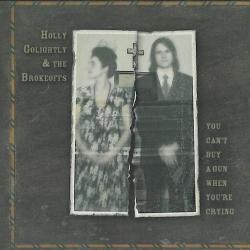 Holly Golightly & The Brokeoffs You Can't Buy A Gun When You're Crying Фирменный CD 